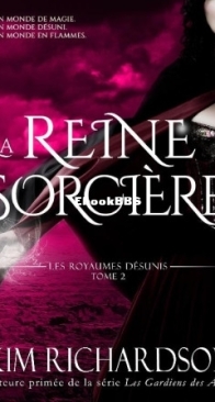La Reine Sorcière - Les Royaumes Désunis 02 - Kim Richardson - French