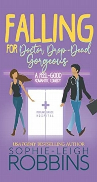 Falling for Doctor Drop-Dead Gorgeous - That Wilson Charm 2 - Sophie-Leigh Robbins - English
