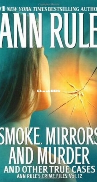 Smoke, Mirrors and Murder - Crime Files 12 - Ann Rule - English
