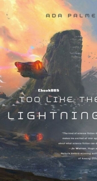 Too Like The Lightning - Terra Ignota 1 - Ada Palmer - English