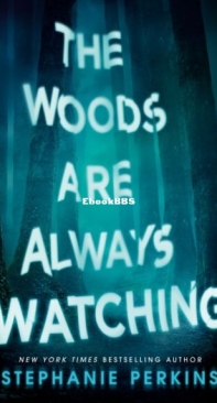 The Woods Are Always Watching - Stephanie Perkins - English