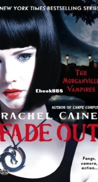 Fade Out - [Morganville Vampires 07] - Rachel Caine 2009 English