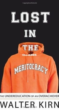 Lost in the Meritocracy - Walter Kirn - English