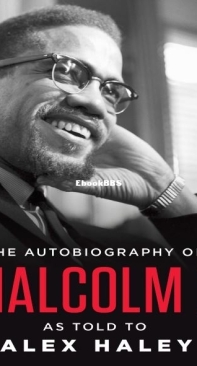 The Autobiography of Malcolm X by Alex Haley - English