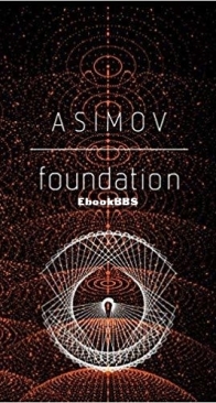 Foundation - Foundation (Publication Order) 1 - Isaac Asimov