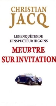 Meurtre Sur Invitation - Les Enquêtes De L'Inspecteur Higgins 05 - Christian Jacq - French