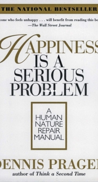 Happiness Is a Serious Problem - Dennis Prager - English