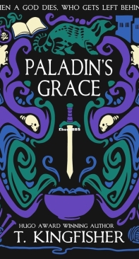 Paladin's Grace - The Saint of Steel 01 - T. Kingfisher - English