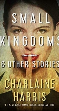 Small Kingdoms And Other Stories - Charlaine Harris - English
