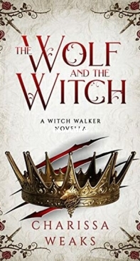 The Wolf and the Witch - Witch Walker 3 - Charissa Weaks - English