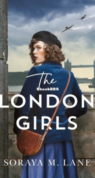 The London Girls - Soraya M. Lane - English