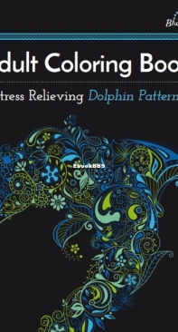 Adult Coloring Book - Stress Relieving Dolphin Patterns - Blue Star -  English