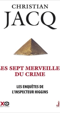 Les Sept Merveilles Du Crime - Les Enquêtes De L'Inspecteur Higgins 34 - Christian Jacq - French