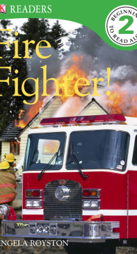 Fire Fighter! - DK Readers Level 2 - Angela Royston - English