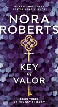 Key of Valor - Book 3 of Key Trilogy - Nora Roberts - English