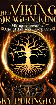 Her Viking Dragon King - Viking Ancestors Age of Embers 01 - Sky Purington - English