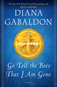 Go Tell The Bees That I Am Gone - Outlander 09 - Diana Gabaldon - English
