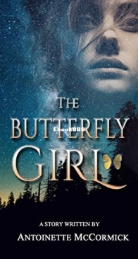 The Butterfly Girl - Antoinette McCormick - English