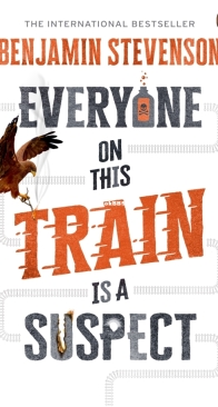 Everyone on This Train is a Suspect - Ernest Cunningham 2 - Benjamin Stevenson - English