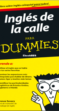 Inglés De La Calle Para Dummies - Florence Savary - Spanish
