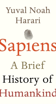 Sapiens: A Brief History of Humankind - Yuval Noah Harari - English