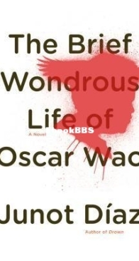 The Brief Wondrous Life of Oscar Wao - Junot Díaz - English