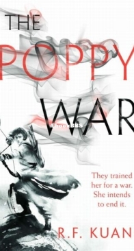 The Poppy War - The Poppy War 1 - R. F. Kuang - English