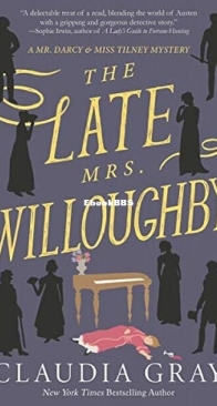 The Late Mrs. Willoughby - Mr. Darcy and Miss Tilney 2 - Claudia Gray - English
