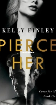 Pierce Her - Come For Me 1 - Kelly Finley - English