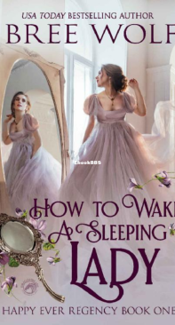How To Wake A Sleeping Lady - Happy Ever Regency 01 - Bree Wolf - English