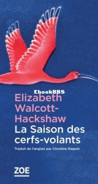 La Saison Des Cerfs-Volants - Elizabeth Walcott-Hackshaw - French