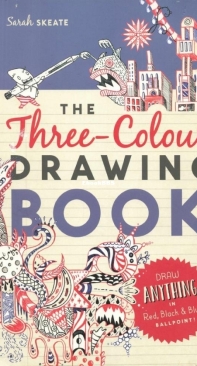 The Three-Colour Drawing Book - Sarah Skeate 2016 - English