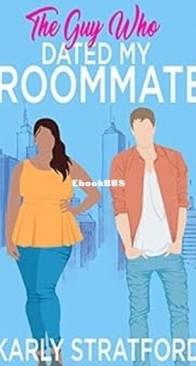 The Guy Who Dated My Roommate - Curvy Girl Crew 1 - Karly Stratford - English