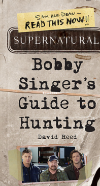 Bobby Singer's Guide to Hunting - Supernatural - David Reed - English