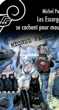 Les Escargots Se Cachent Pour Mourir - Michel Pagel - French