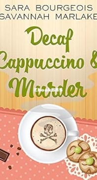 Decaf Cappuccino and Murder  - [Dying for a Coffee 03] - Sara Bourgeois  2020 English