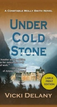 Under Cold Stone - Constable Molly Smith Mystery 7 - Vicki Delany - English