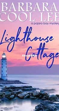 Lighthouse Cottage - Shadow's Lady - In Deep Water - Pajaro Bay 3 - Barbara Cool Lee - English