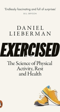 Exercised The Science of Physical Activity Rest and Health - Daniel Lieberman - English