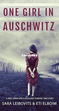 One Girl in Auschwitz - Sara Leibovits, Étienne Elboim - English