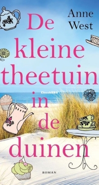 De Kleine Theetuin In De Duinen - Theetuin 1 - Anne West - Dutch