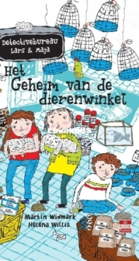 Het Geheim Van De Dierenwinkel - LasseMajas Detektivbyrå 12 -  Martin Widmark - Dutch
