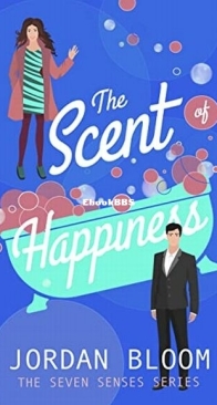 The Scent of Happiness - The Seven Senses - Jordan Bloom - English