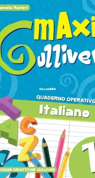 Maxi Gulliver Italiano 1 - Edizioni Didattiche Gulliver - Manuela Ranieri - Italian
