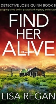 Find Her Alive - Detective Josie Quinn 8 - Lisa Regan - English