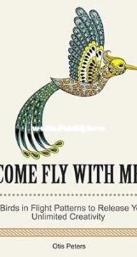 Adult Coloring Book - Come Fly With Me by Otis Peters - 2016 - English