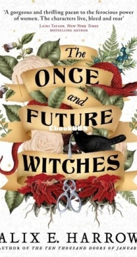 The Once and Future Witches - Alix E. Harrow - English