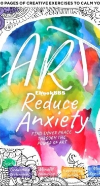 Art To Reduce Anxiety - 1st Edition 2023 - English.