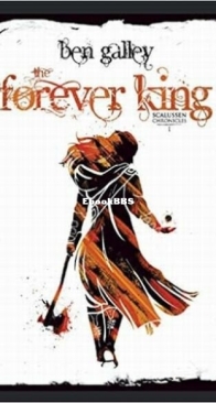 The Forever King - Scalussen Chronicles 1 - Ben Galley - English