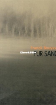 Pur Sang - Franck Bouysse - French